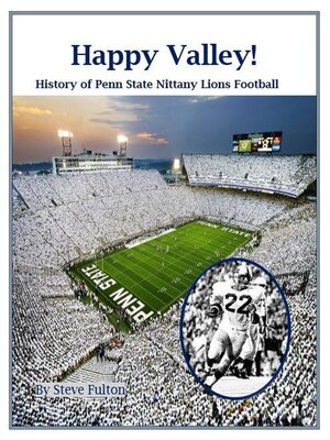 cover image of Happy Valley! History of Penn State Nittany Lions Football